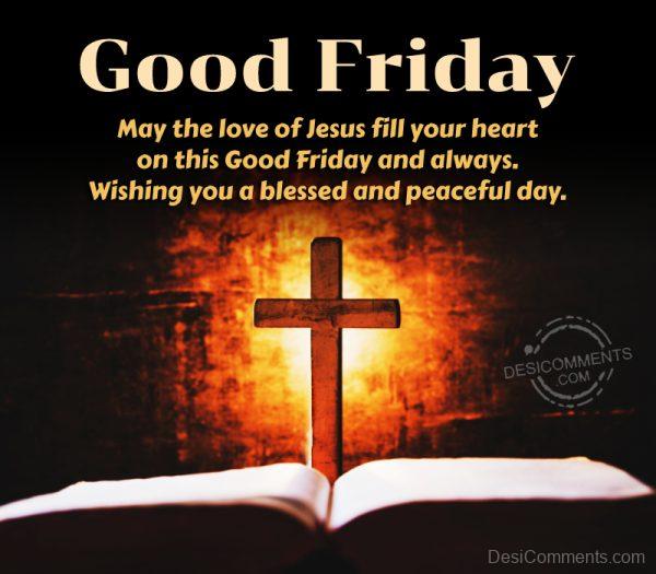 May The Love Fill Your Heart On Good Friday