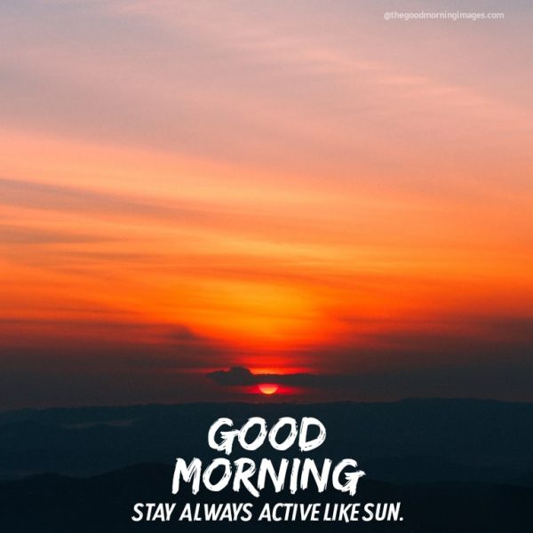 Good Morning Stay Always Active Like Sun Image