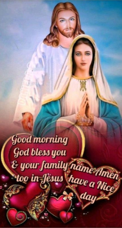 Good Morning God Bless You And Your Family Too Jesus