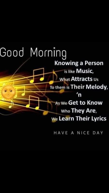 Knowig A Person Is Like Music Good Morning