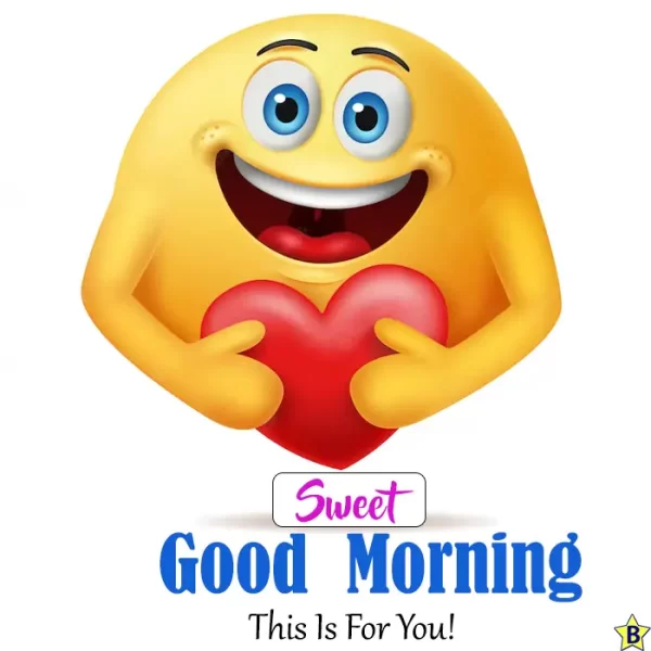 Sweet Good Morning This Is For You