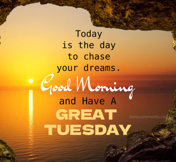 Good Morning Have A Great Tuesday
