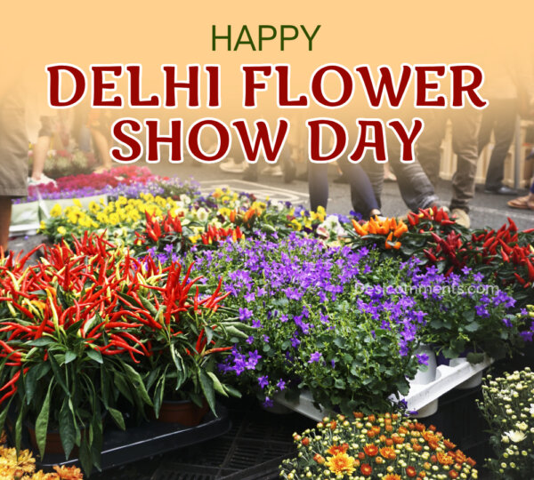 Happy Delhi Flower Show Day Picture