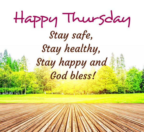 Happy Thursday Stay Safe Stay Healthy