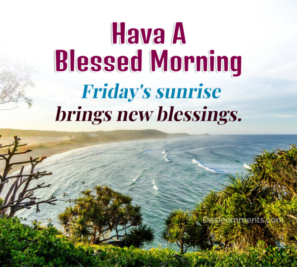 Have A Blessed Morning Friday’s Sunrise