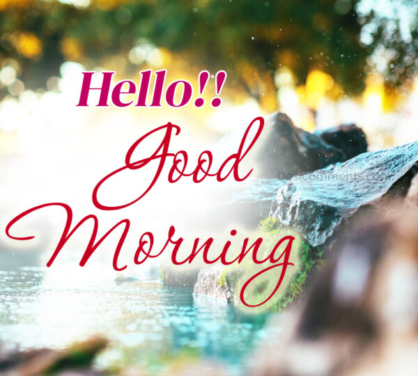 Hello Good Morning Pic