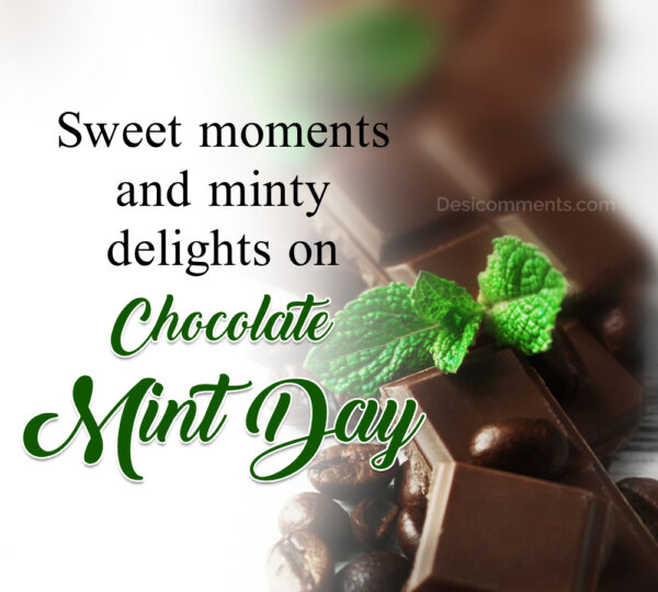 Minty Delights On Chocolate Mint Day