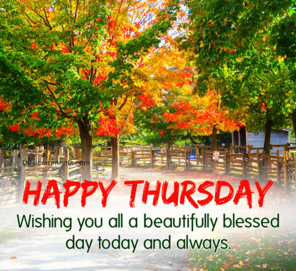 Wishing You All A Beautifully Blessed Day Happy Thursday