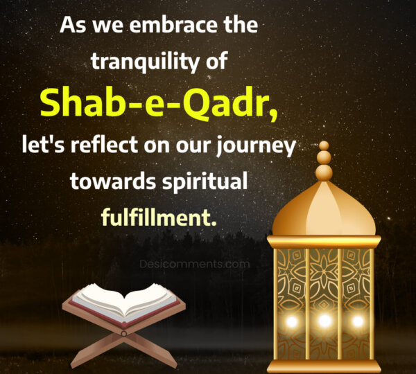 As We Embrace The Tranquility Of Shab E Qadr