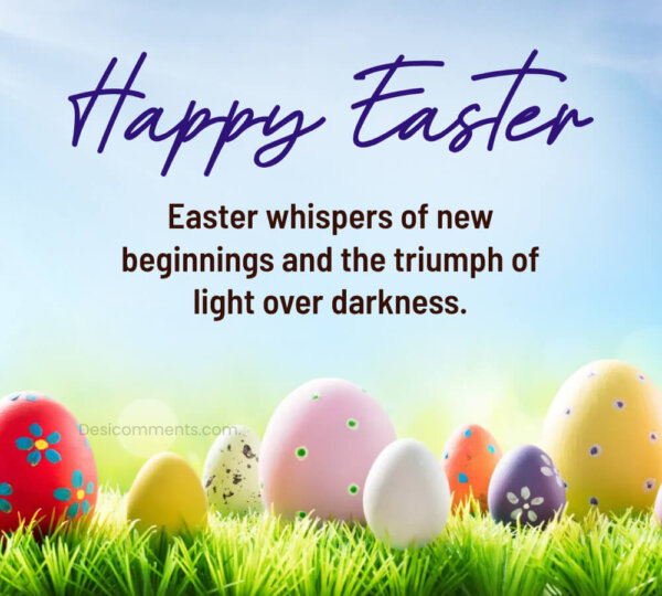 Easter Whispers Of New Beginnings And The