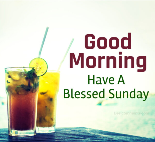 Good Morning Have A Blessed Sunday