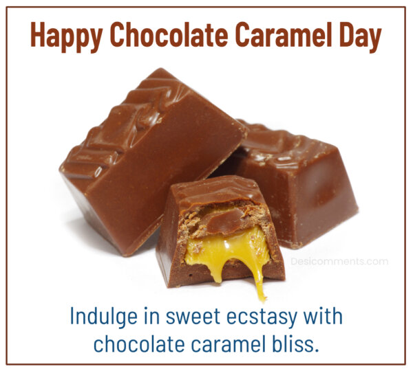 Happy Chocolate Caramel Day With Bliss