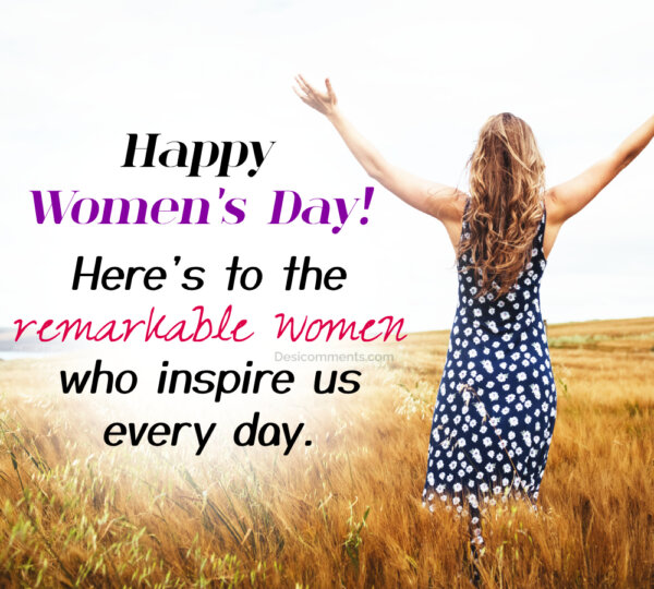 Happy Women's Day Who Inspire Us Everyday