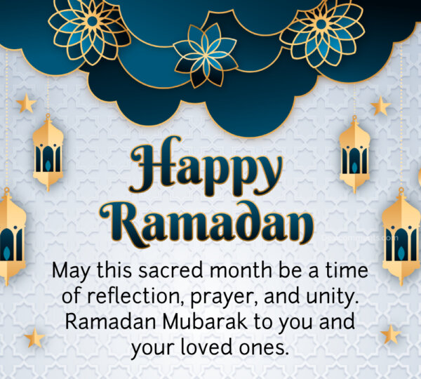 May This Sacred Month Be A Time Of Reflection Happy Ramadan