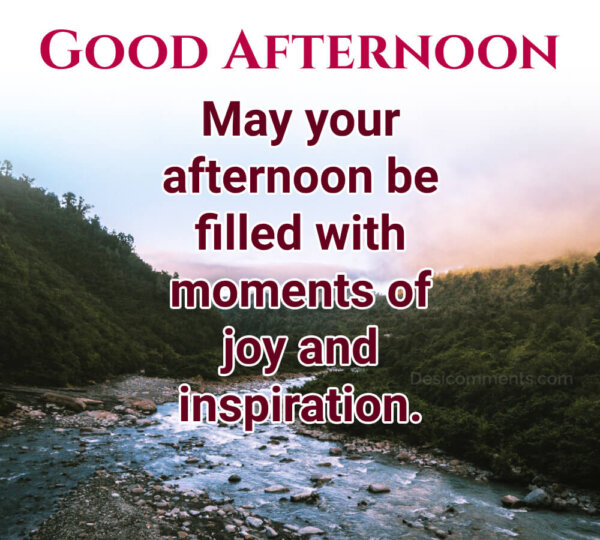 May Your Afternoon Be Filled With Moments