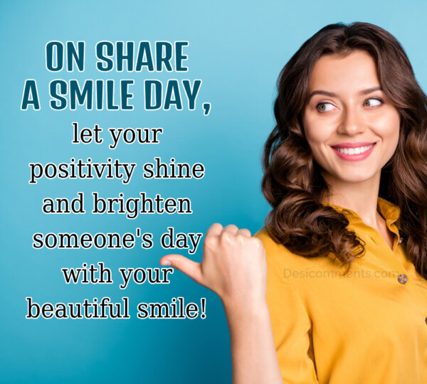 On Share A Smile Day, Let Your Positivity Shine And Brighten Day