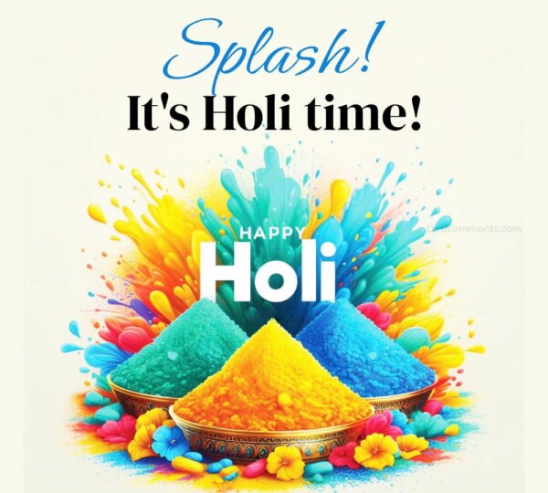 Splash! It's Holi Time Happy Holi