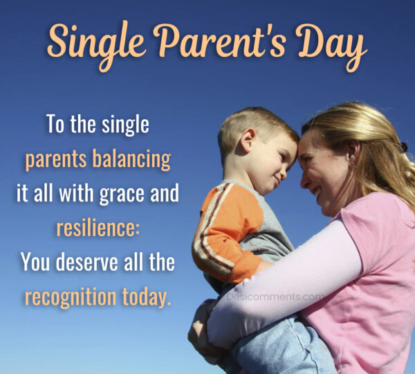 To The Single Parents Balancing It All With Grace And
