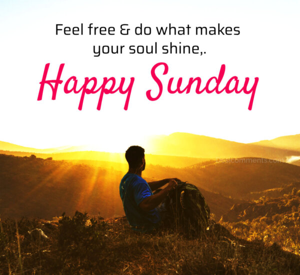 What Makes Your Soul Shine Happy Sunday