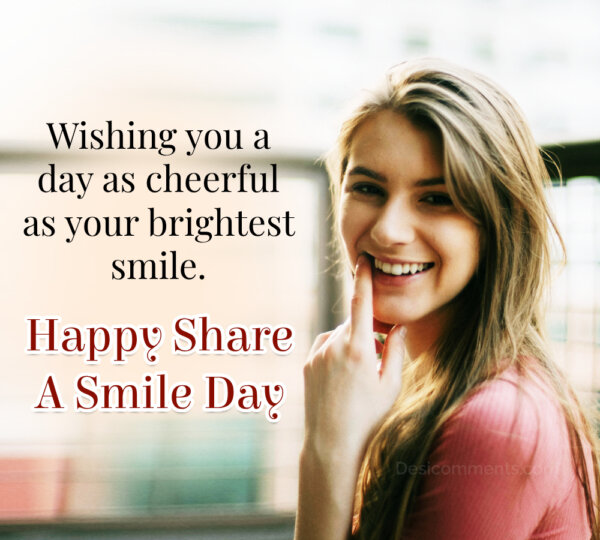 Wishing You A Day As Cheerful As Your Brightest Smile