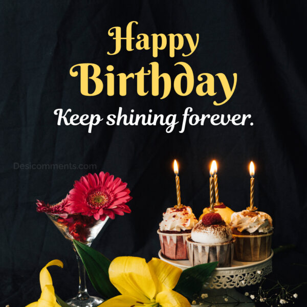 Happy Birthday Keep Shining Forever