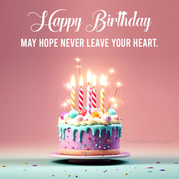 Happy Birthday May Hope Never Leave Your Heart