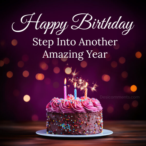 Happy Birthday Step Into Another Amazing Year