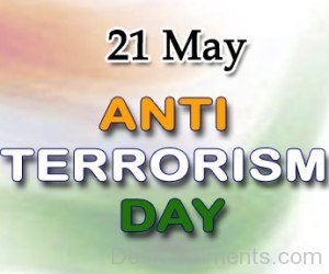 21 May  Anti Terrorism Day