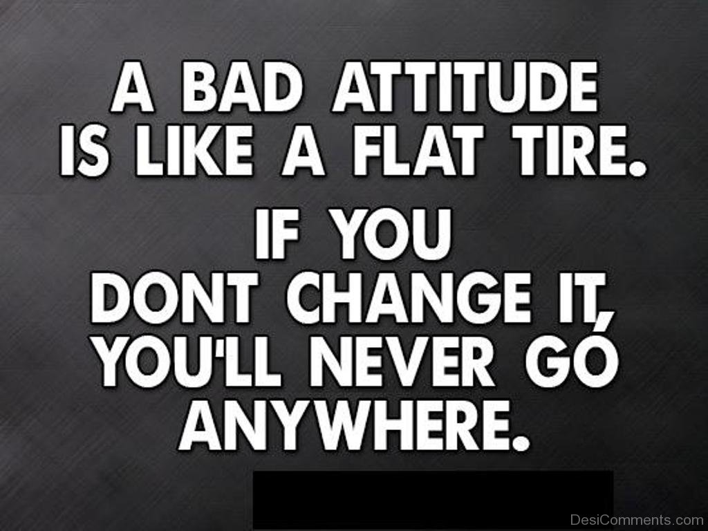 A Bad Attitude