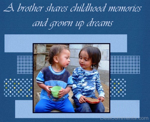 A Brother Shares Childhood Memories-DC0P605