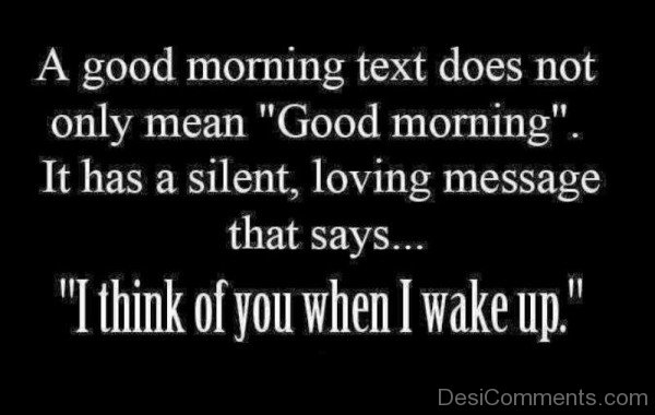 A Good Morning Text Does Not Only Mean