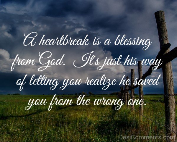 A Heartbreak Is A Blessing From God