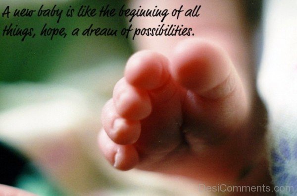 A New Born Baby Is Like The Beginning