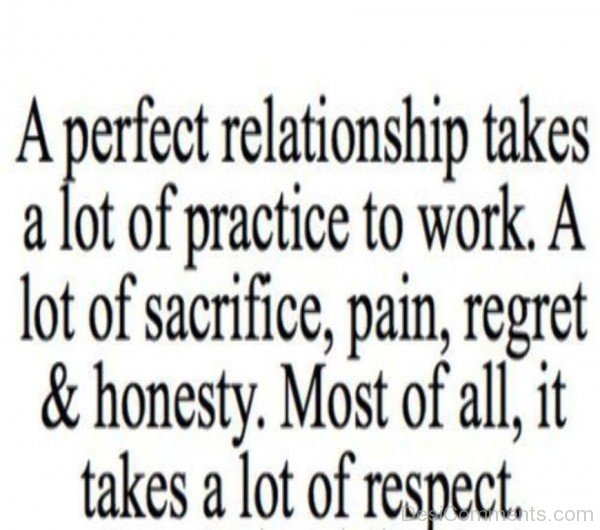 A Perfect Relationship Takes Alot Of Respect-dc405