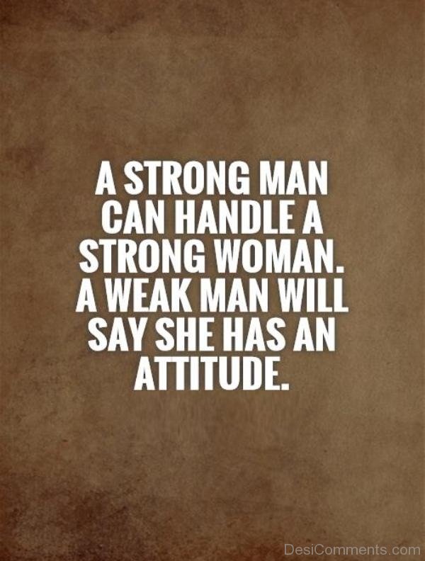 A Strong Man Can handle.