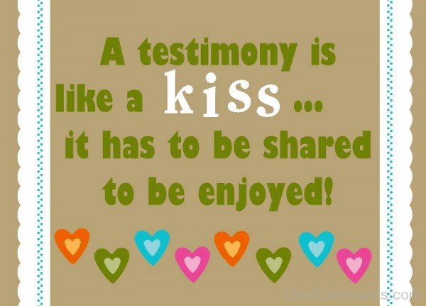 A Testimony Is Like A Kiss-uxz103IMGHANS.COM30