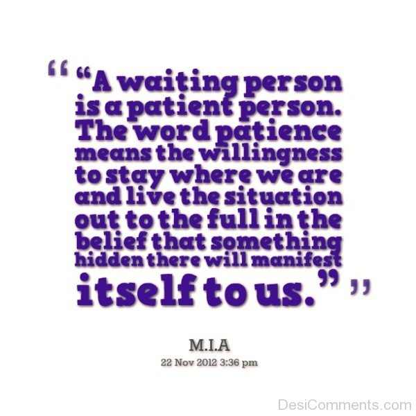 A Wating Person Is A Patient Person-DC90