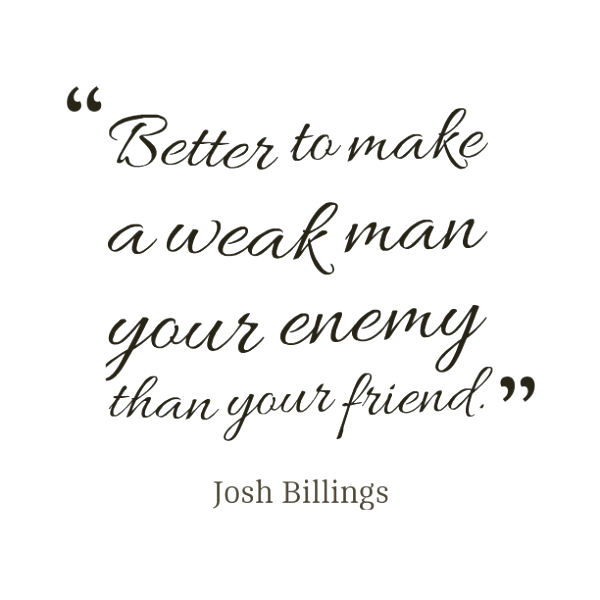 A Weak Man Your Enemy Than Your Friend-dc1246