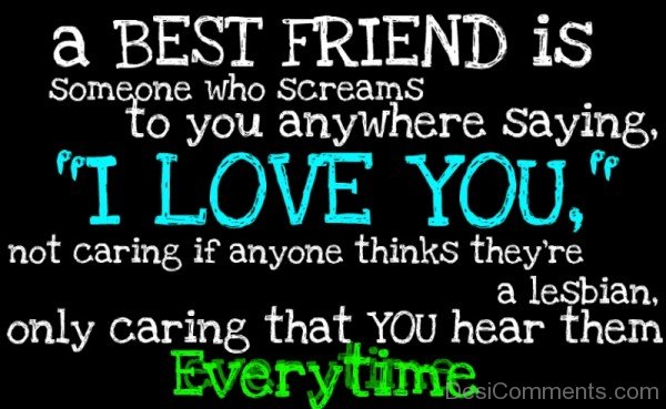 A best friend is i love you