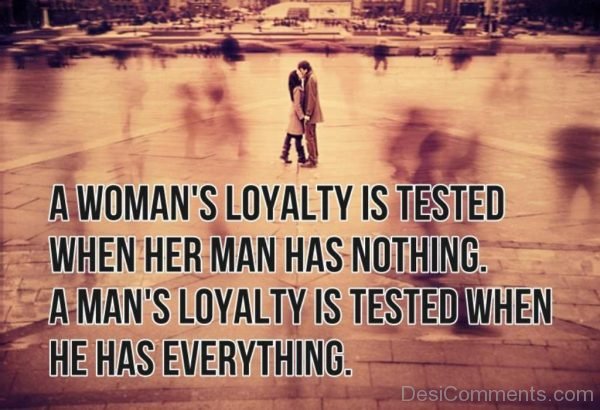 A man ‘s loyalty is tested