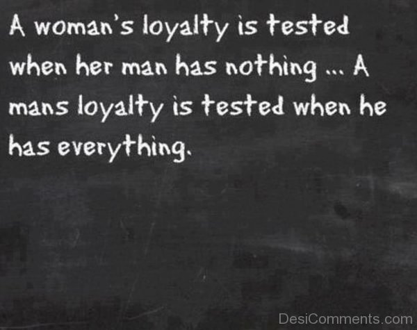 A woman ‘s loyalty is tested