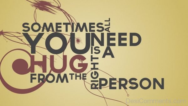 All you need is a hug