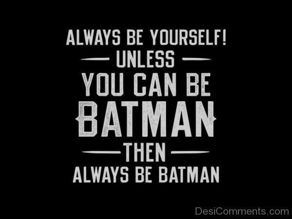 Always Be Batman