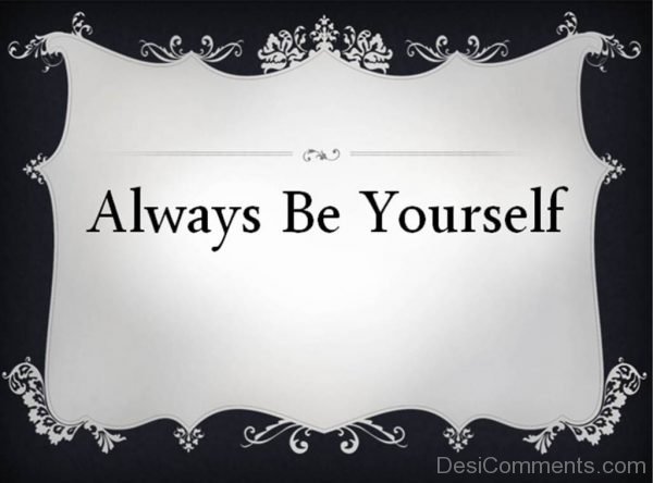 Always Be Yourself Photo-DC0007