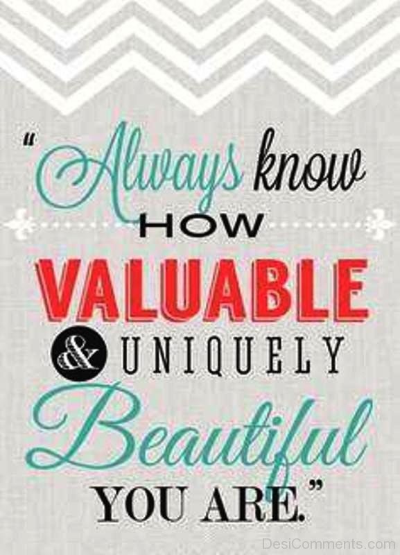 Always Know How Valuable And Beautiful-ybe2001DC051