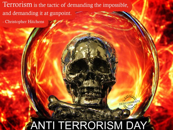 Anti Terrorism Day – Terrorism Is The Tactic
