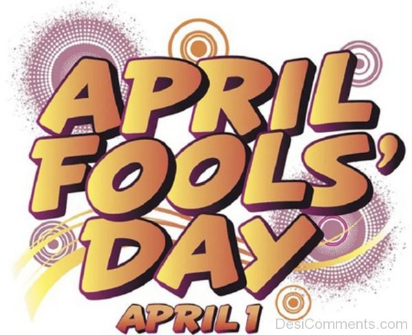 April Fool’s Day – 1St April
