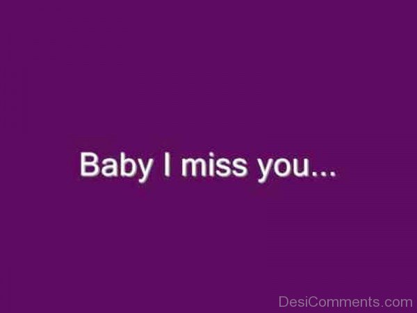 Baby I Miss You