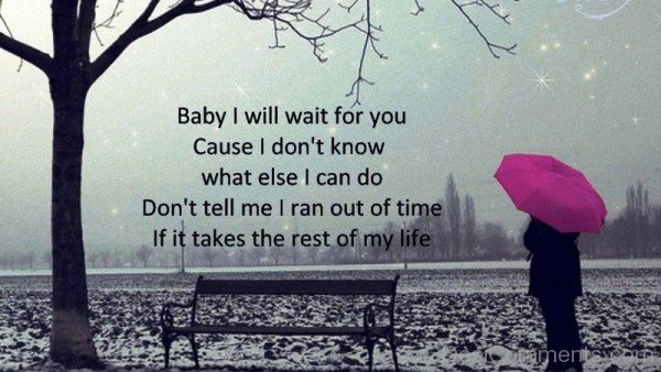 Baby I Will Wait For You