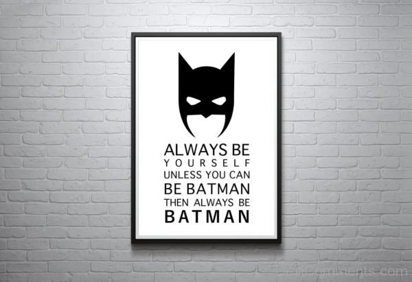 Be Batman